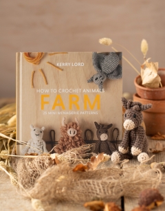 How to Crochet: FARM Mini Menagerie book by Kerry Lord