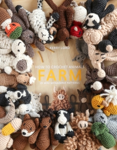 How to Crochet: FARM Mini Menagerie book by Kerry Lord