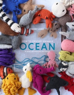 How to Crochet: OCEAN Mini Menagerie book by Kerry Lord