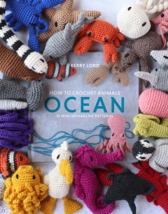 How to Crochet: OCEAN Mini Menagerie book by Kerry Lord